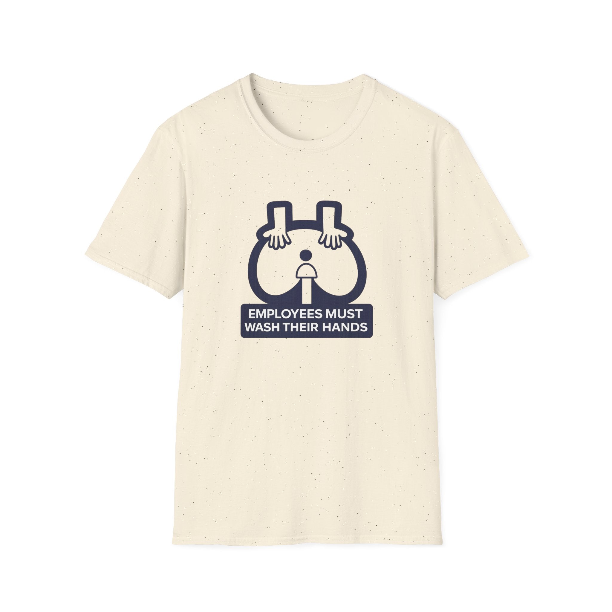 Employees Must Wash Their Hands T-shirt