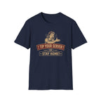 Tip Your Server Or Stay Home! (Female Server) T-shirt