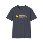 Error 404: Gratuity Not Found T-shirt
