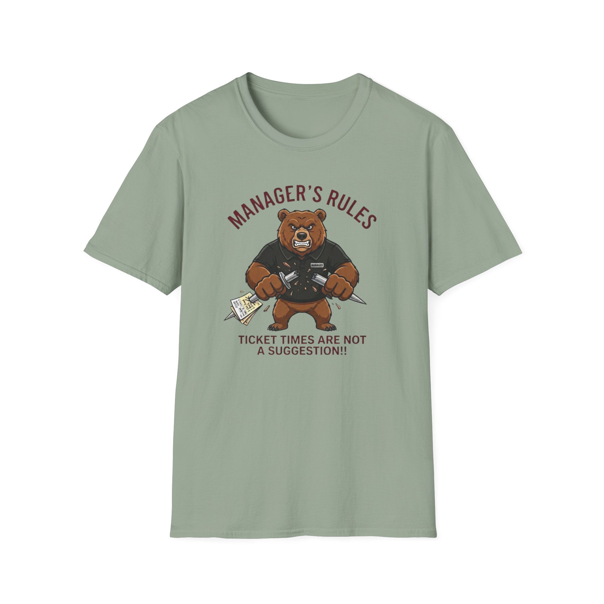 Manager's Rules Ticket Times Are Not A Suggestion!! T-shirt