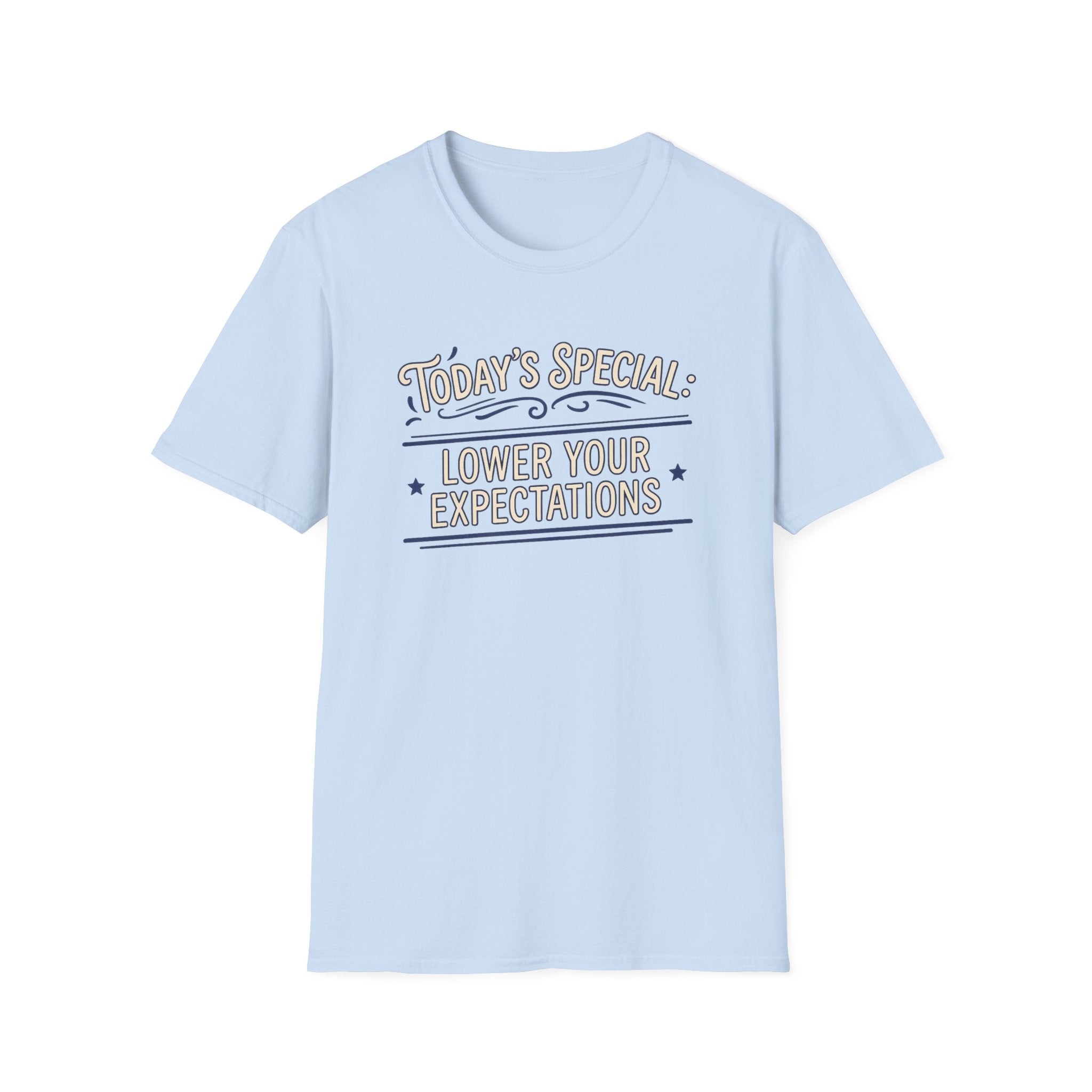 Today's Special: Lower Your Expectations T-shirt