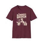 The Blender's Broken (Female Bartender) T-shirt