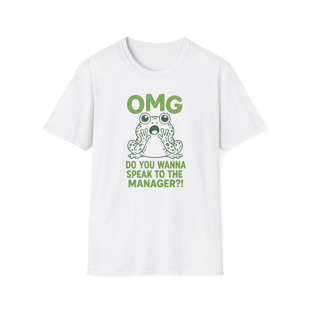 OMG Do You Want To Speak To The Manager?! T-shirt
