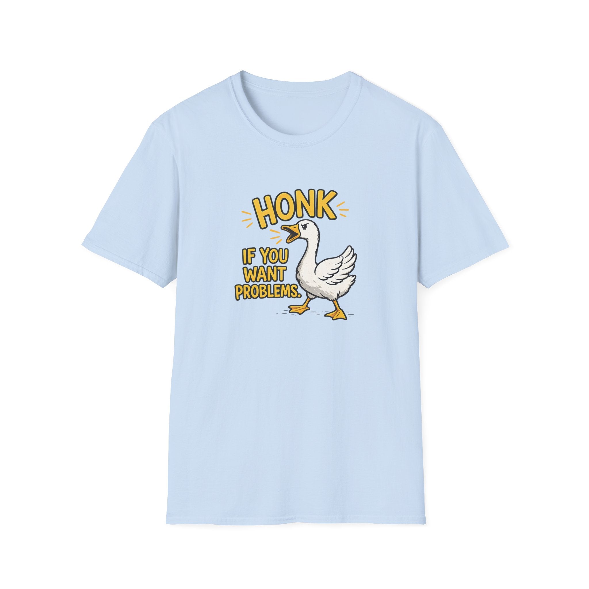Honk If You Want Problems T-shirt