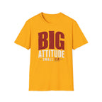 Big Attitude Small Tip T-shirt