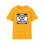 Warning: Service Worker on Hour 11 - Explicit Patience Levels. Guests Are Adviced T-shirt