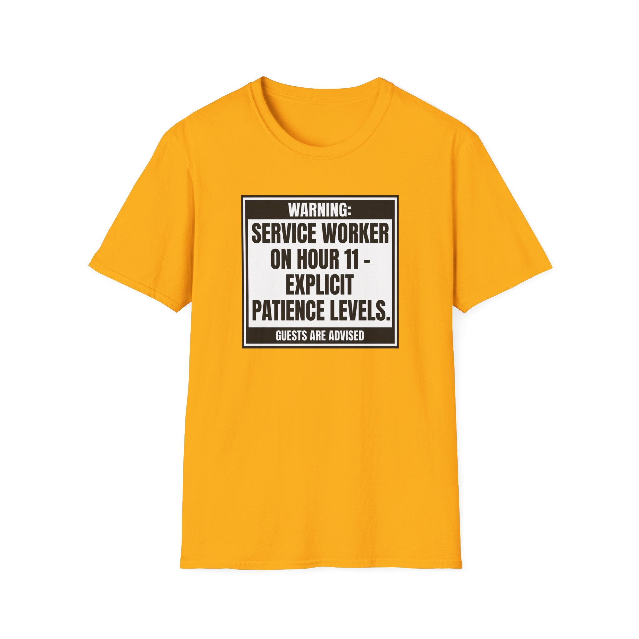 Warning: Service Worker on Hour 11 - Explicit Patience Levels. Guests Are Adviced T-shirt