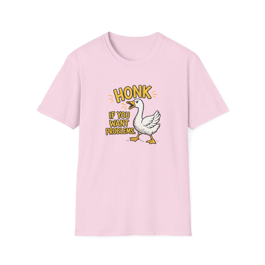 Honk If You Want Problems T-shirt