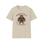 Manager's Rules Ticket Times Are Not A Suggestion!! T-shirt