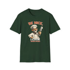 Be Nice, I Cook Your Food. (Male Chef) T-shirt
