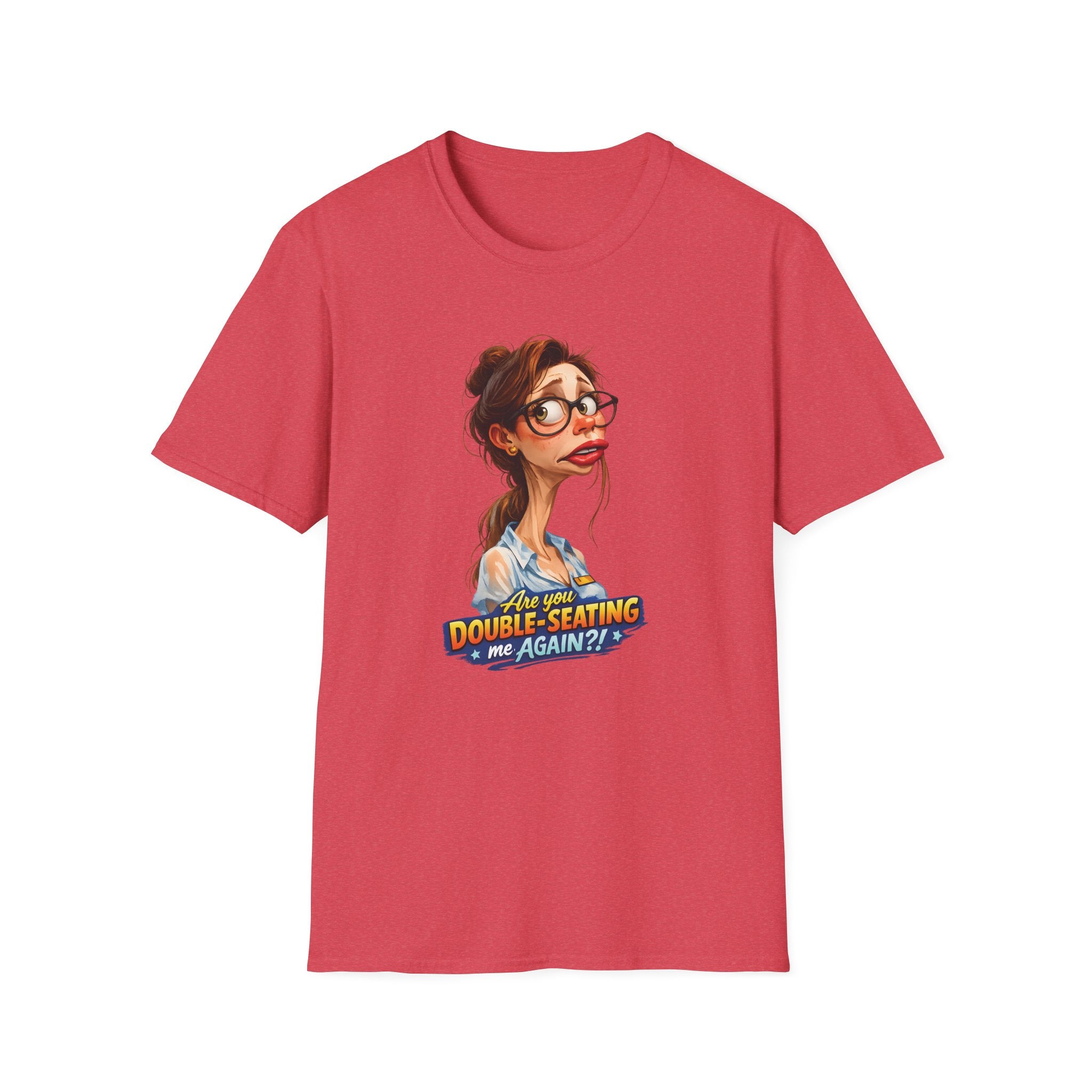 Are You Double-Seating Me Again?! (Female Server) T-shirt
