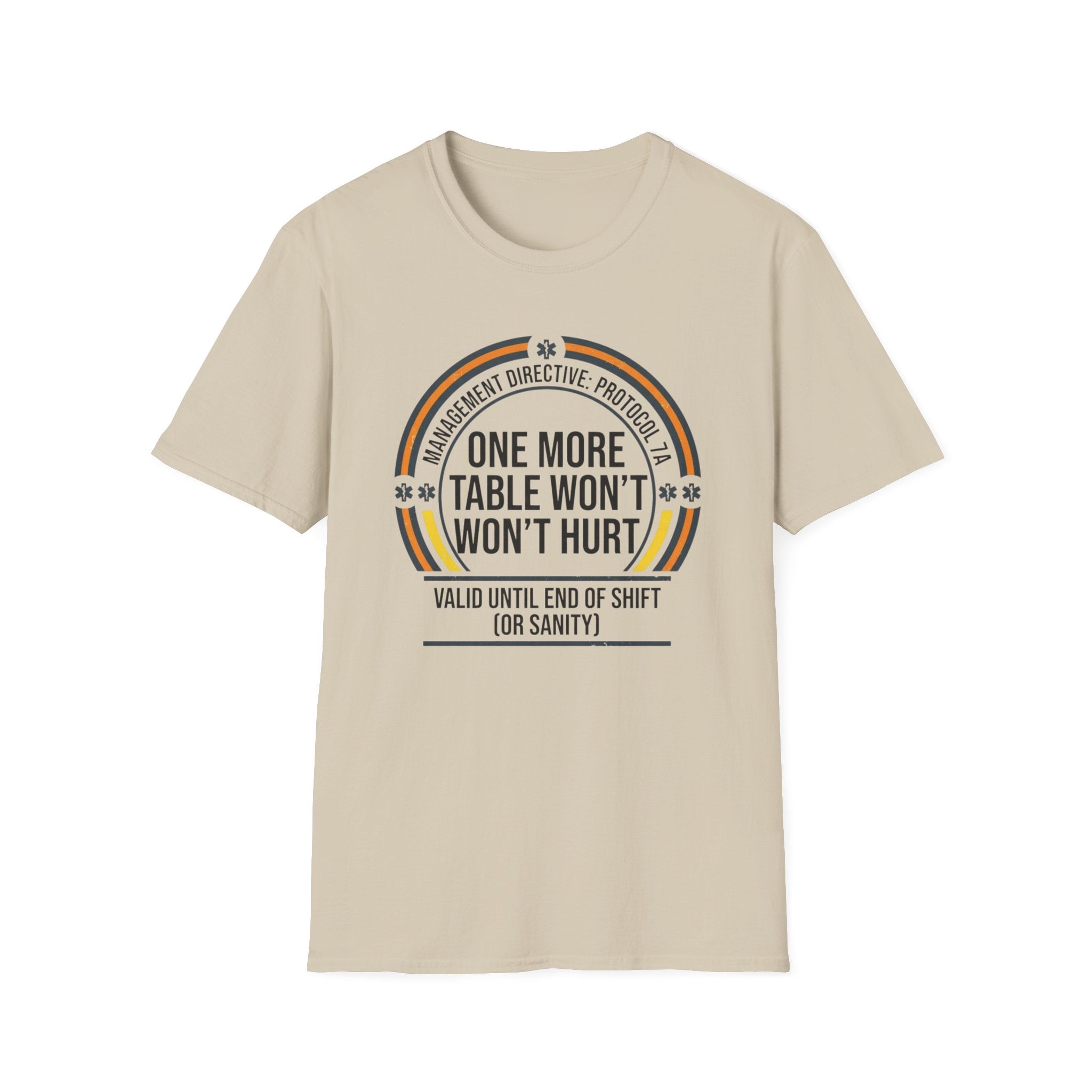 One More Table Won't Hurt T-shirt