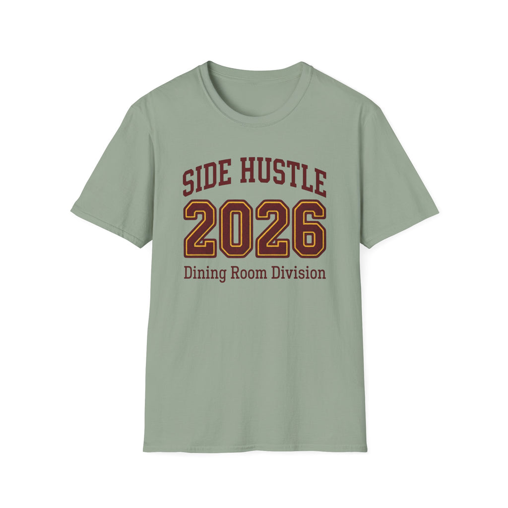 Side Hustle 2026 Dining Room Division T-shirt