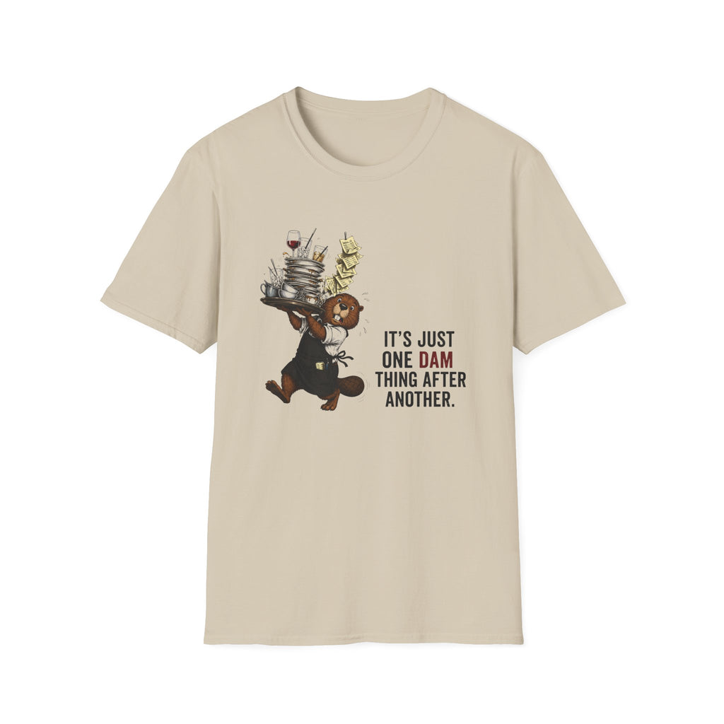 It's Just One Dam Thing After Another T-shirt