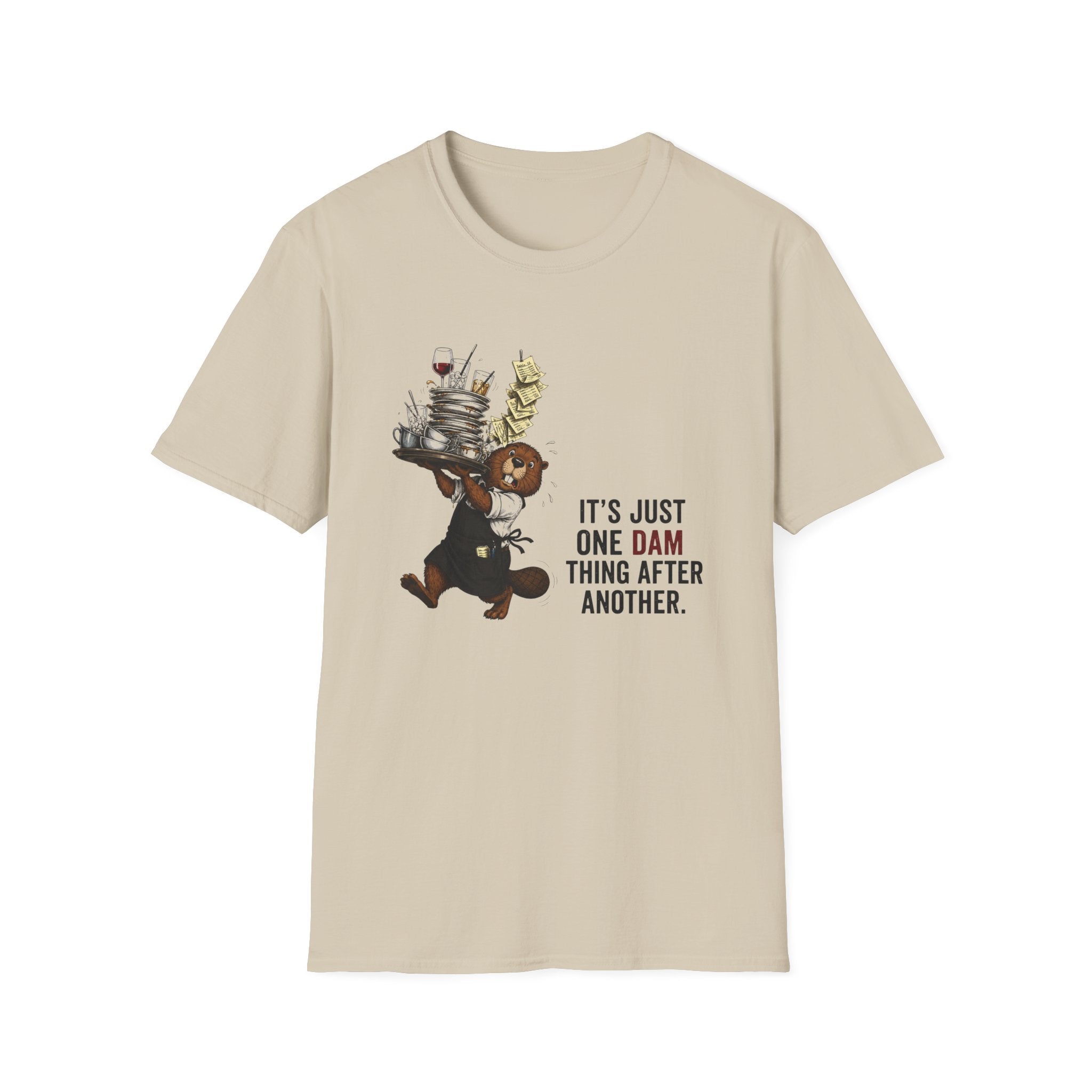 It's Just One Dam Thing After Another T-shirt