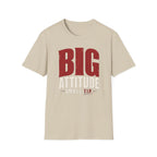 Big Attitude Small Tip T-shirt