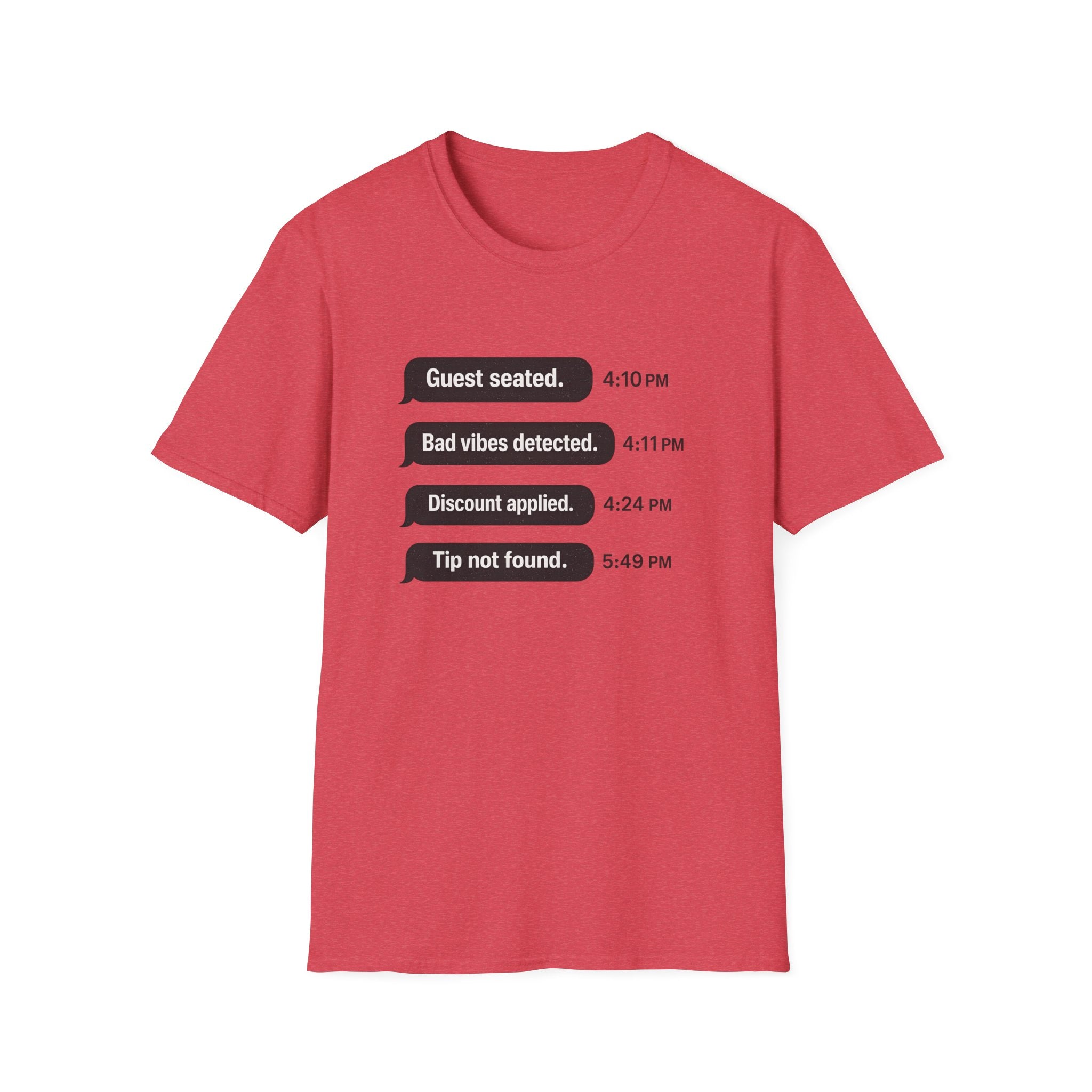 Guest Seated. Bad Vibes Detected. Discount Applied. Tip Not Found. T-shirt