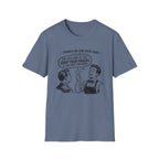 Things No One Ever Said Sir Feel Free To Just Snap Your Fingers If You Need Anything! T-shirt