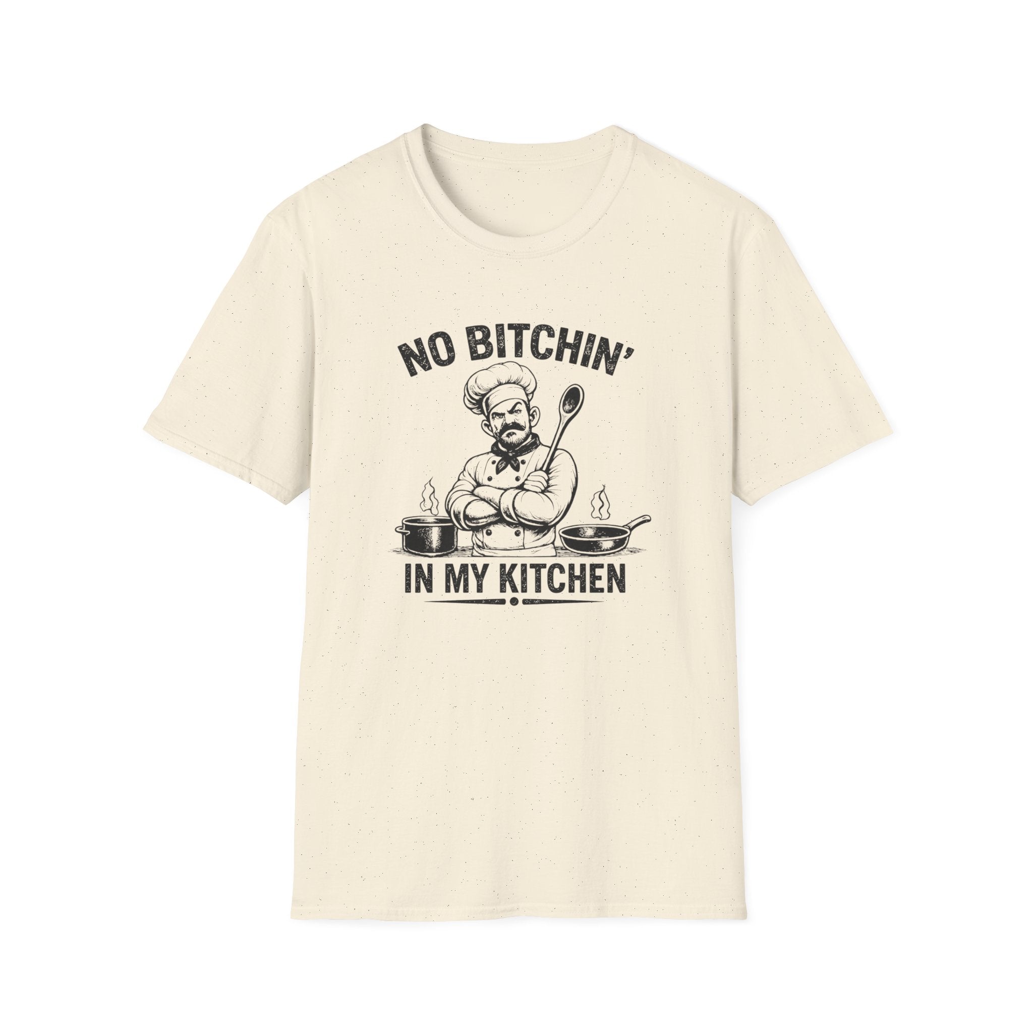 No Bitchin' In My Kitchen (Male Chef) T-shirt