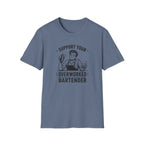 Support Your Overworked Bartender (Male Bartender) T-shirt