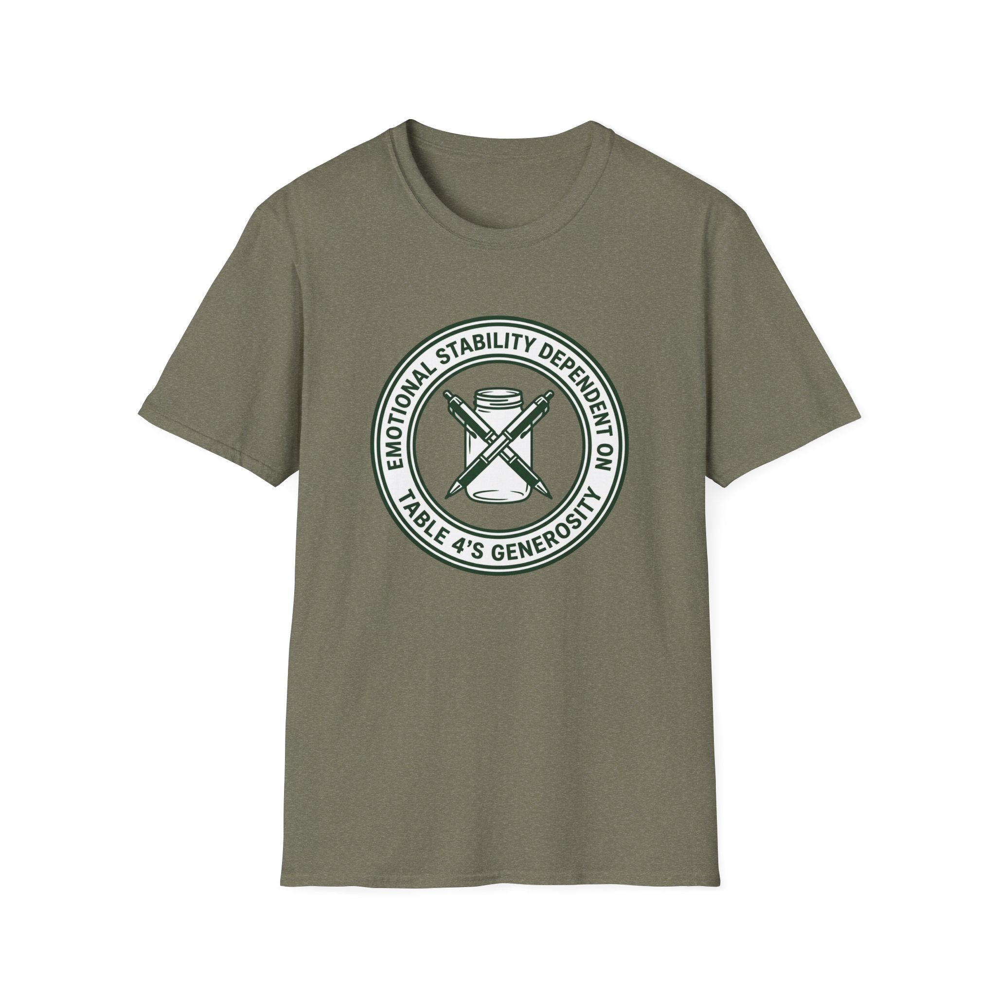 Emotional Stability Dependent On Table 4's Generosity T-shirt