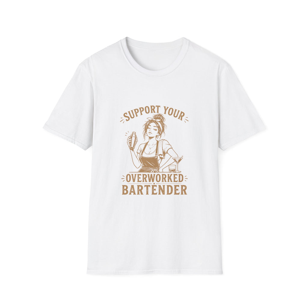 Support Your Overworked Bartender (Female Bartender) T-shirt