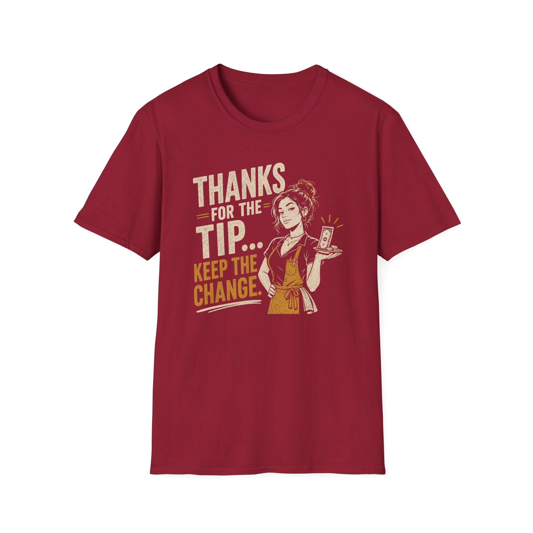 Thanks For The Tip... Keep The Change. (Female Server) T-shirt