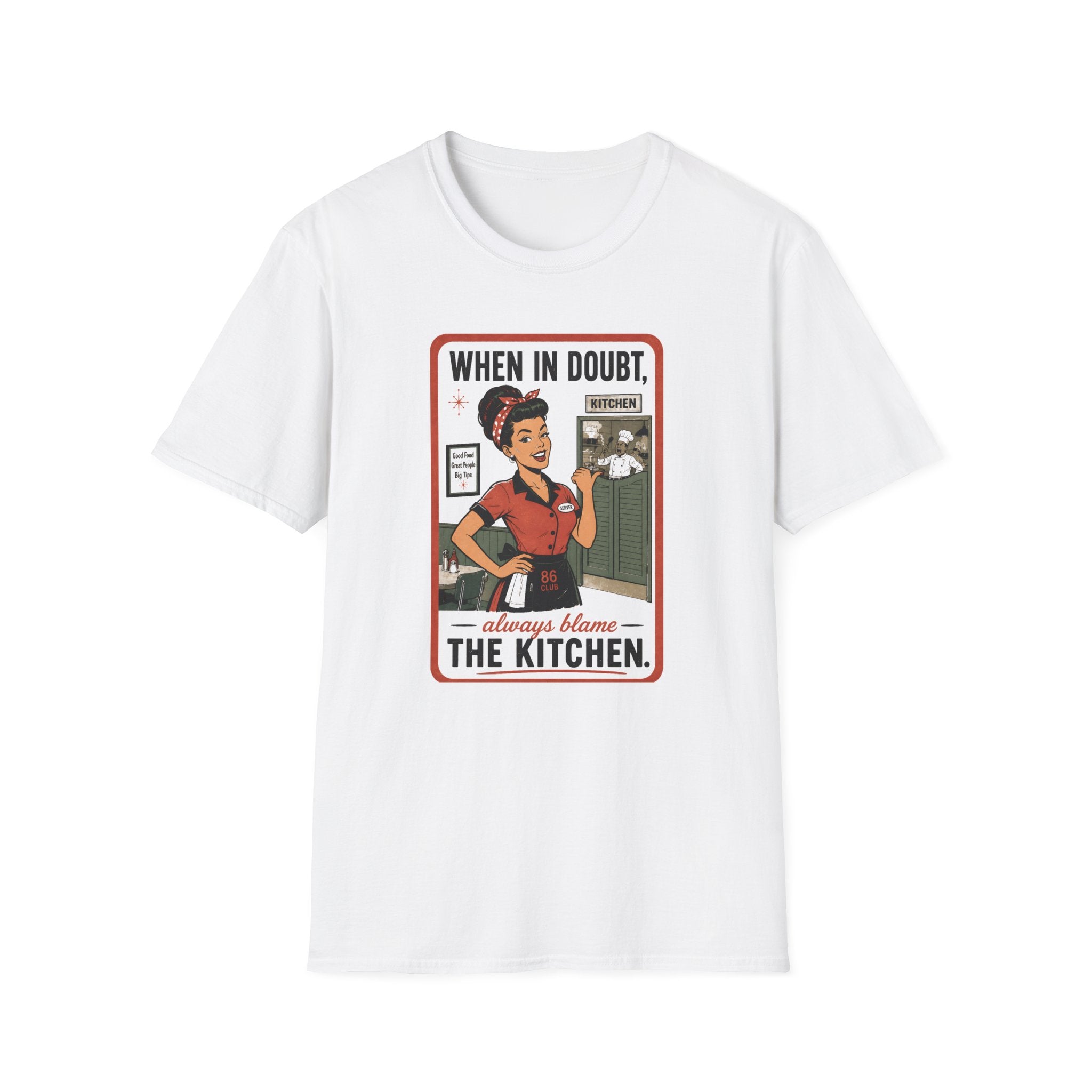 When In Doubt, Always Blame The Kitchen. T-shirt