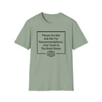 Please Do Not Ask Me For Recommendations, I Eat Trash In The Back Room. T-shirt