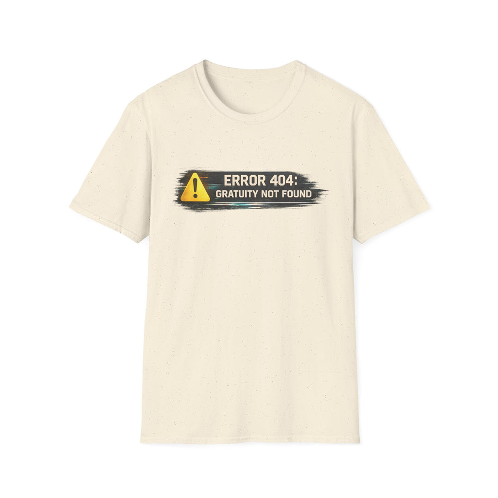 Error 404: Gratuity Not Found T-shirt