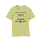 Please Do Not Ask Me For Recommendations, I Eat Trash In The Back Room. T-shirt