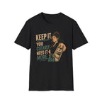 Keep It, You Clearly Need It More. (Female Server) T-shirt