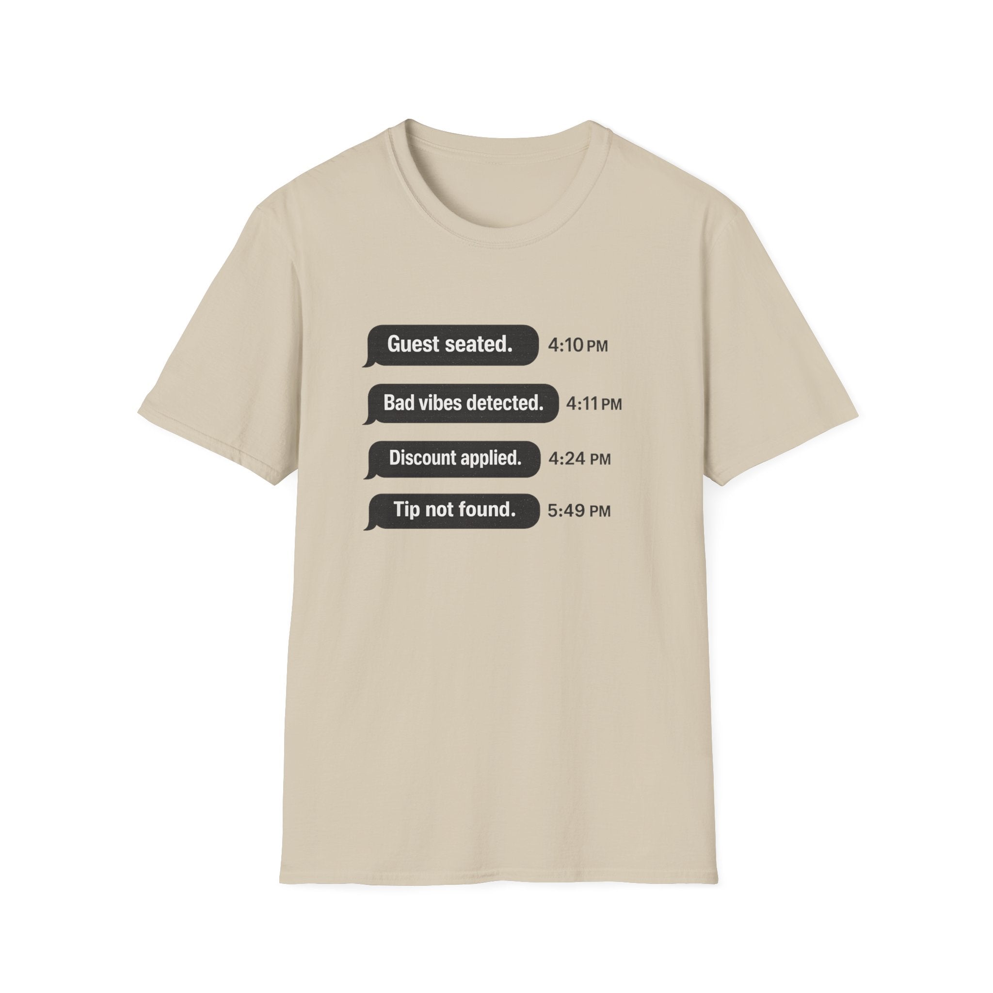 Guest Seated. Bad Vibes Detected. Discount Applied. Tip Not Found. T-shirt