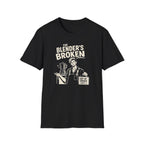 The Blender's Broken (Male Bartender) T-shirt