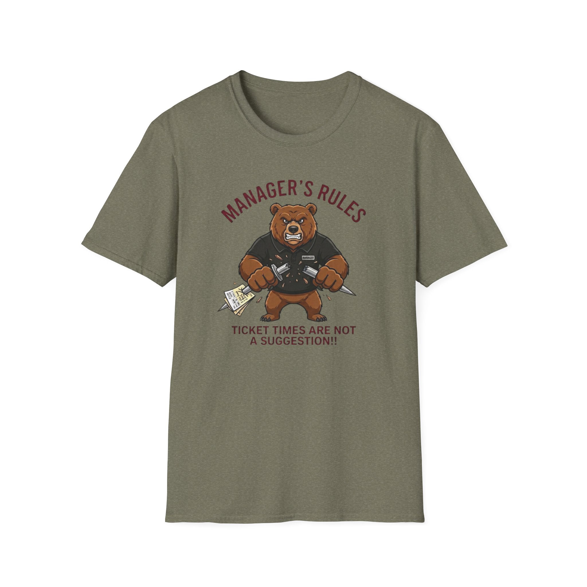 Manager's Rules Ticket Times Are Not A Suggestion!! T-shirt