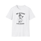 No Bitchin' In My Kitchen (Female Chef) T-shirt