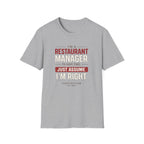 I'm A Restaurant Manager To Save Time, Just Assume I'm Right T-shirt
