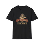 Tip Your Server Or Stay Home! (Female Server) T-shirt