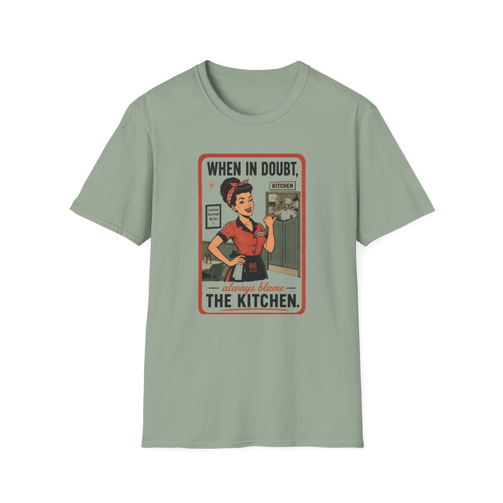 When In Doubt, Always Blame The Kitchen. T-shirt