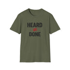 Heard ≠ Done T-shirt