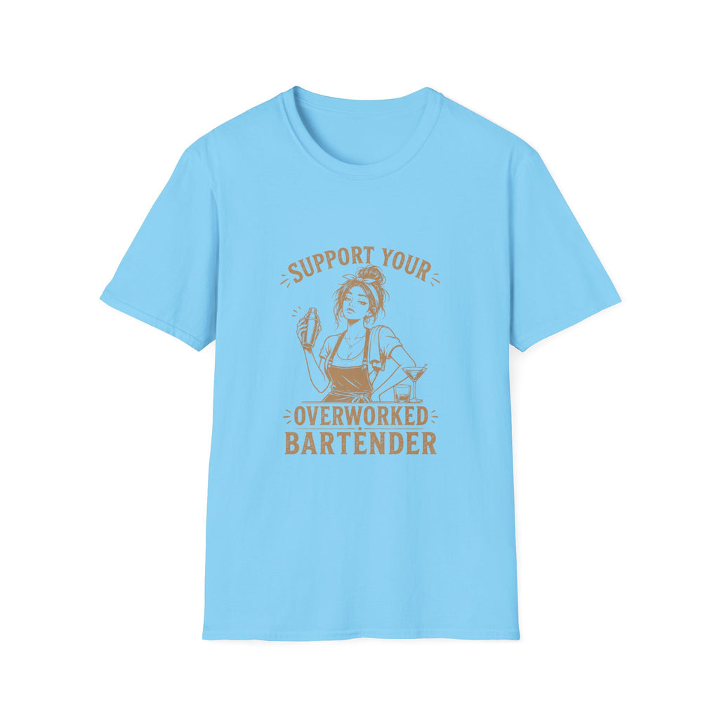 Support Your Overworked Bartender (Female Bartender) T-shirt