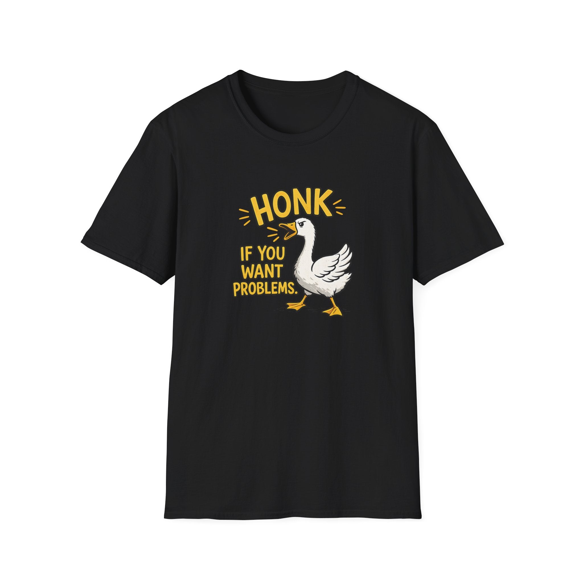Honk If You Want Problems T-shirt