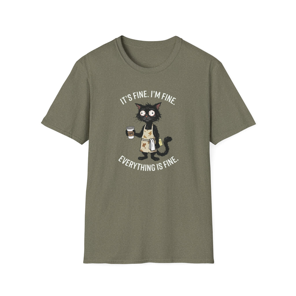 It's Fine. I'm Fine. Everything Is Fine. (Cat Server) T-shirt