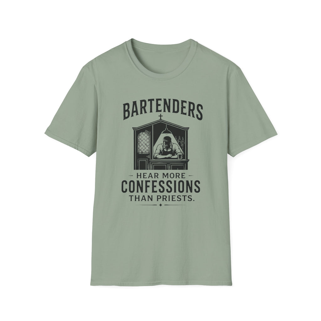 Bartenders Hear More Confessions Than Priests T-shirt