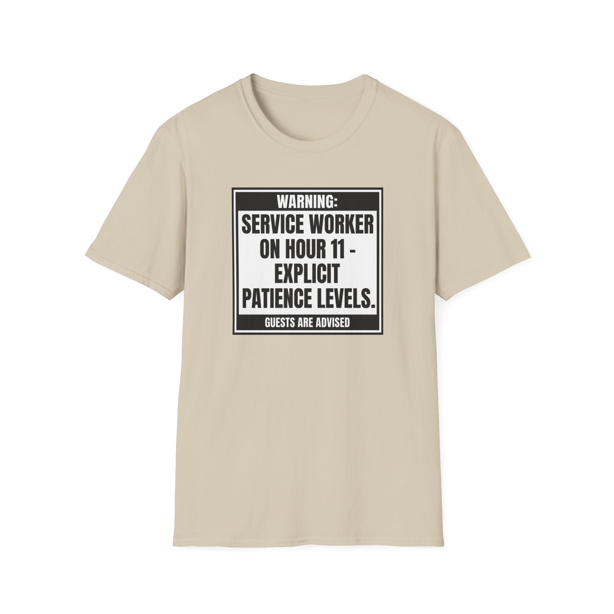 Warning: Service Worker on Hour 11 - Explicit Patience Levels. Guests Are Adviced T-shirt