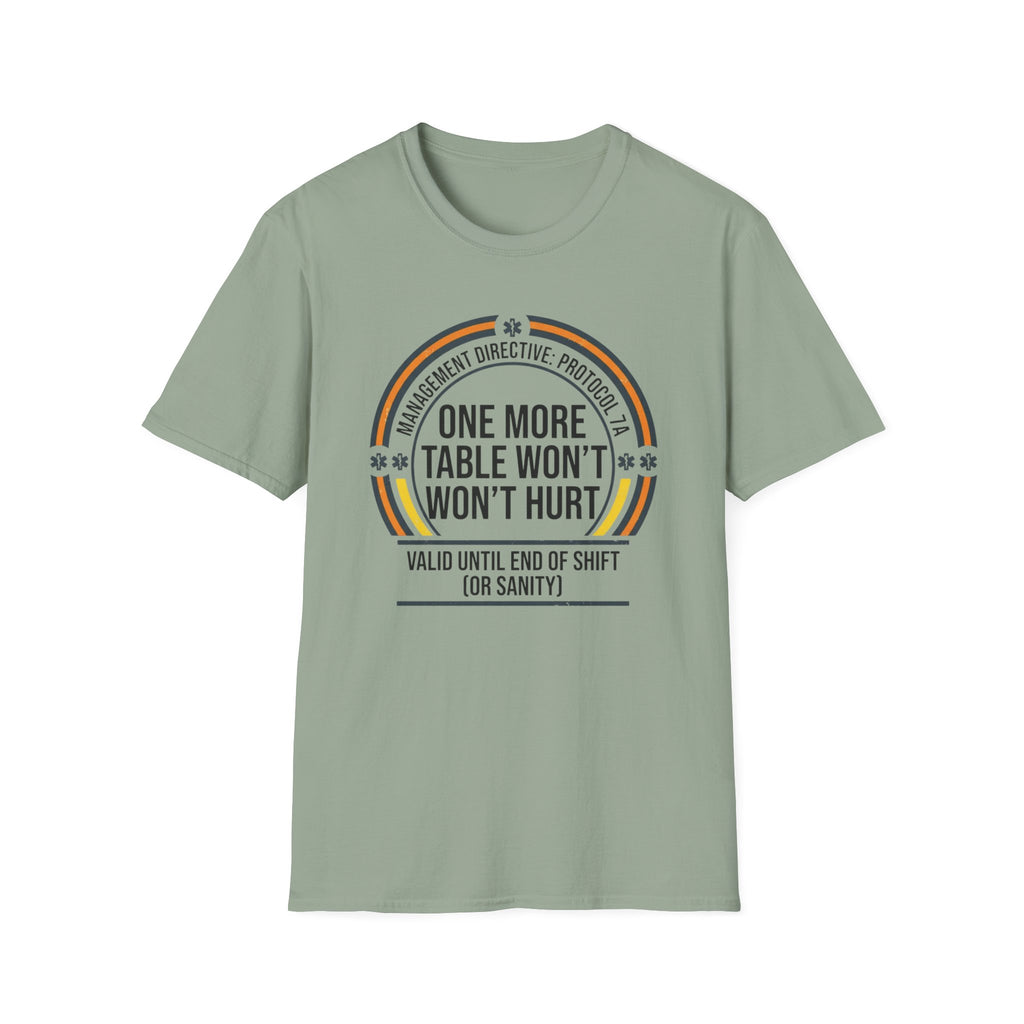 One More Table Won't Hurt T-shirt