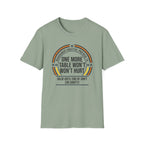 One More Table Won't Hurt T-shirt
