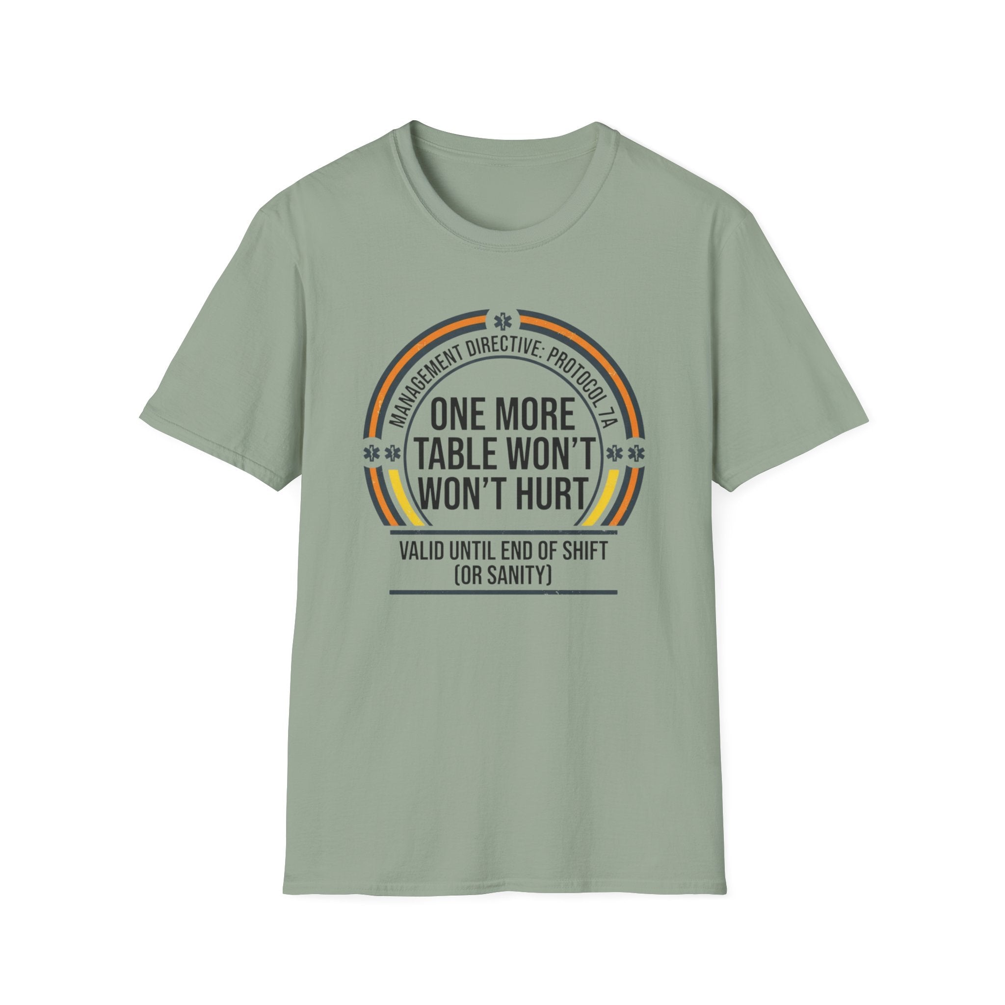 One More Table Won't Hurt T-shirt