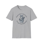 Please Don't Yell At Me, I'm Just The Messenger T-shirt