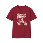 The Blender's Broken (Female Bartender) T-shirt